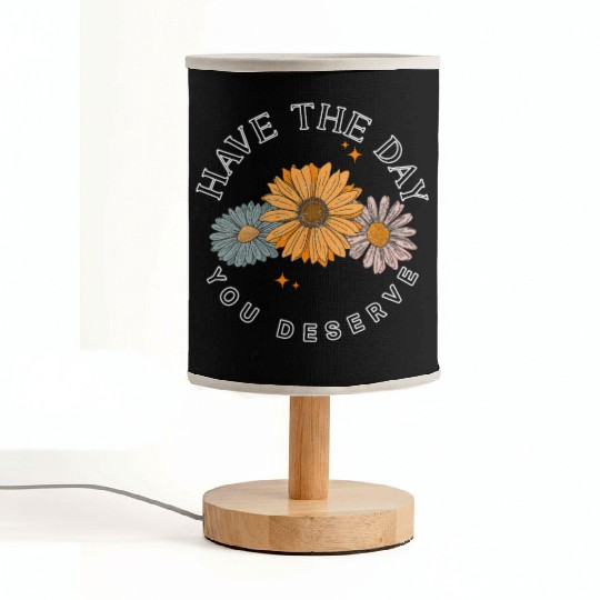 Have The Day You Deserve Flower Fabric Lamps Cute Floral
