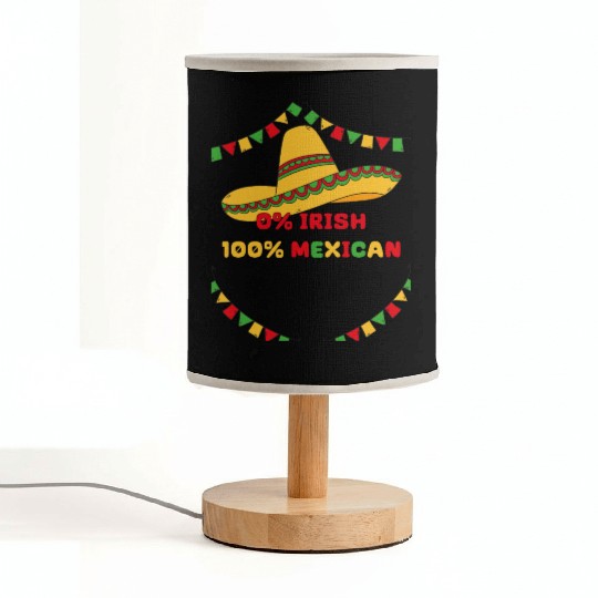 zero percent irish 100 percent mexican Fabric Lamps