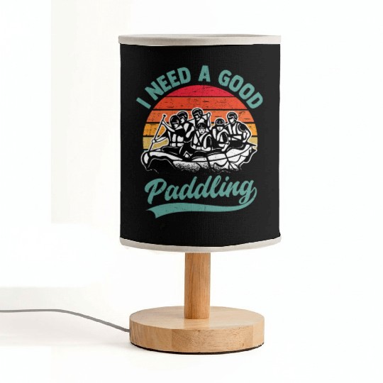 I Need A Good Paddling White Water Rafting Fabric Lamps