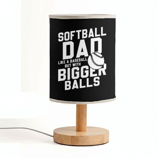 Softball Dad Bigger Balls Funny Daddy Father's Day Fabric Lamps