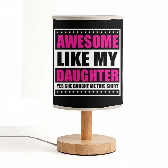Father's Day Gift "Awesome Like My Daughter" Fabric Lamps