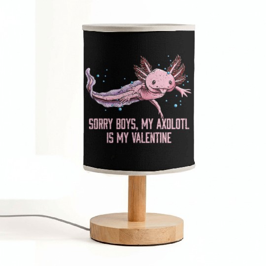 Sorry Boys My Axolotl Is My Valentine Animal Lover Fabric Lamps