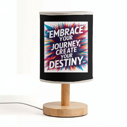 Embrace Your Journey, Create Your Destiny Fabric Lamps