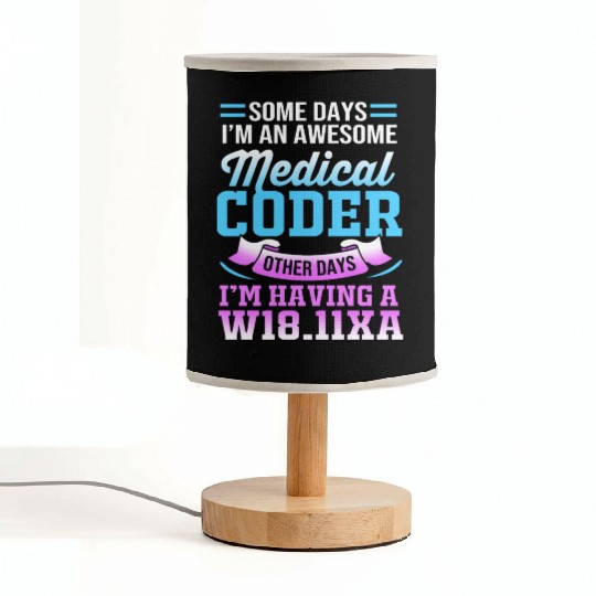 Some Days I'm An Awesome Funny Medical Coder Fabric Lamps