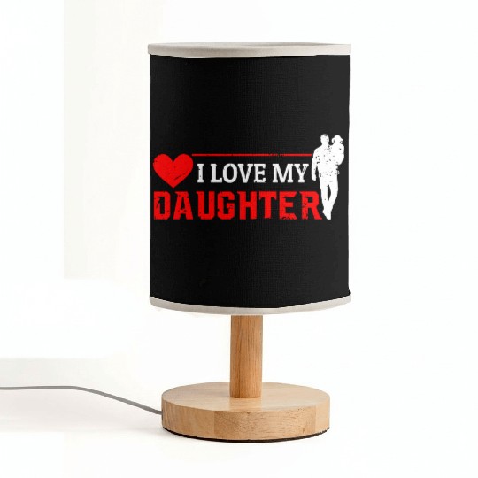 I Love My Daughter to Dad Funny Father's Day Daddy Fabric Lamps