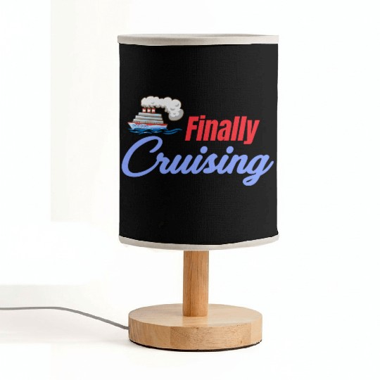 Finally Cruising Cruise Ship Lover Sailing Fabric Lamps