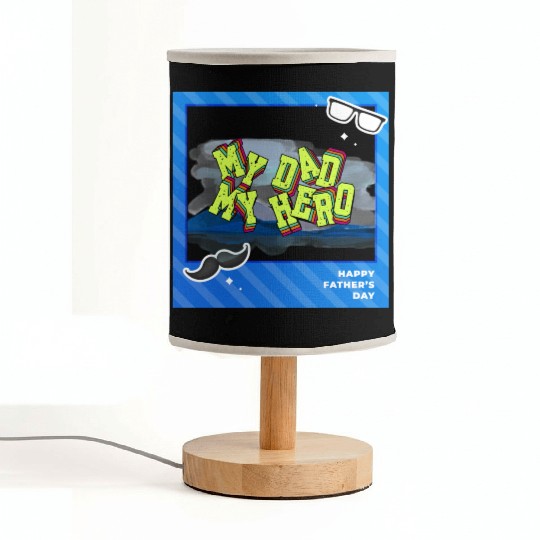 My Dad, My Hero Fathers Day The Original Superhero Fabric Lamps