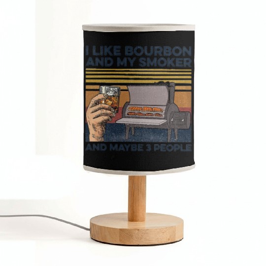 I Like Bourbon And Maybe 3 People Fabric Lamps