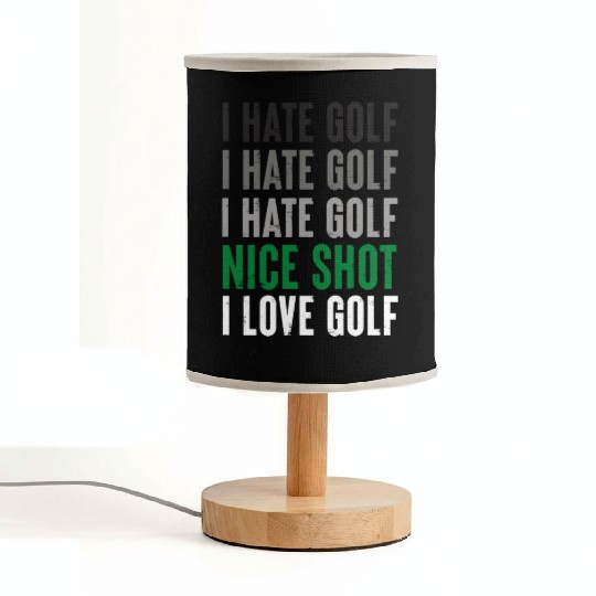 I Hate Golf Nice Shot I Love Golf Golf Player Golf Fabric Lamps