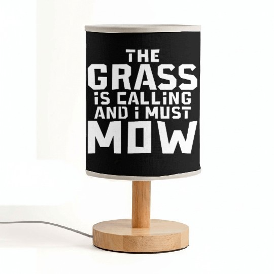 The Grass Is Calling And I Must Mow 3 Fabric Lamps