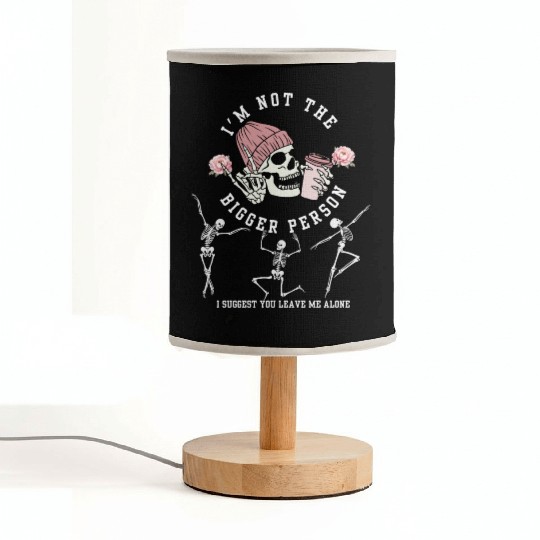 I'm Not The Bigger Person Dancing Skeleton Hallowe Fabric Lamps