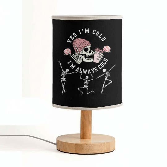 Yes I'm Cold I'm Always Cold Dancing Skeleton Hall Fabric Lamps