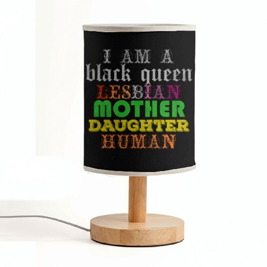 I am a black queen lesbian mother daughter human Fabric Lamps