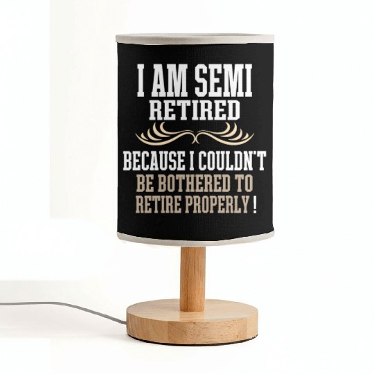 Semi Retirement Funny Semi Retired Slogan Pun Fabric Lamps