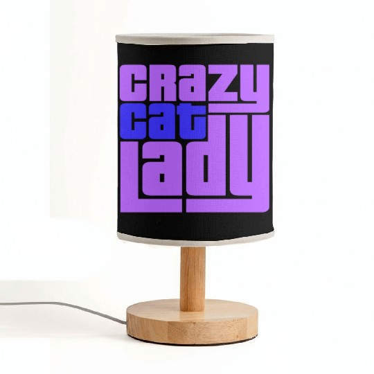 Crazy Cat Lady Text Love Saying Quote Weird Woman Fabric Lamps