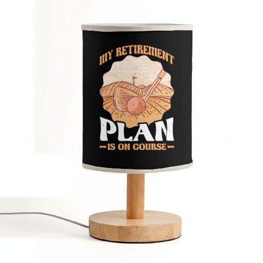 My Retirement Plan Is On Course 7 Fabric Lamps