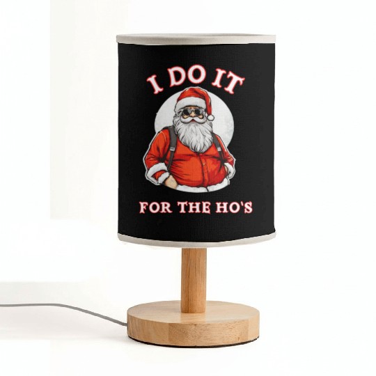 I Do It For the Ho's (Funny Santa Christmas) Fabric Lamps