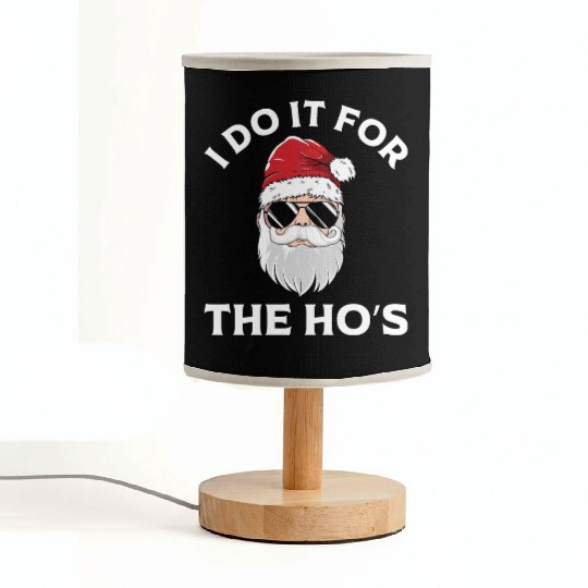 I Do It For the Ho's (Funny Christmas Santa) Fabric Lamps