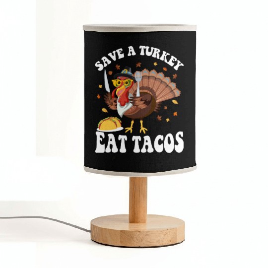 Save A Turkey Eat Tacos Funny Thanksgiving Fabric Lamps