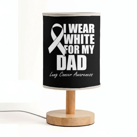 I Wear White For My Dad Lung Cancer Fabric Lamps