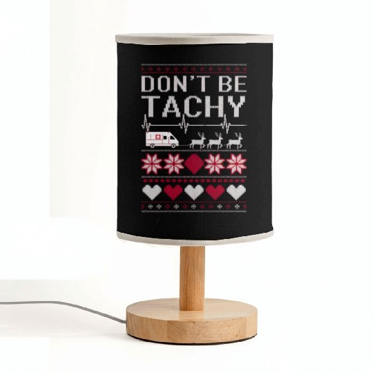 Don't Be Tachy - Funny Medical Christmas Sweater Fabric Lamps