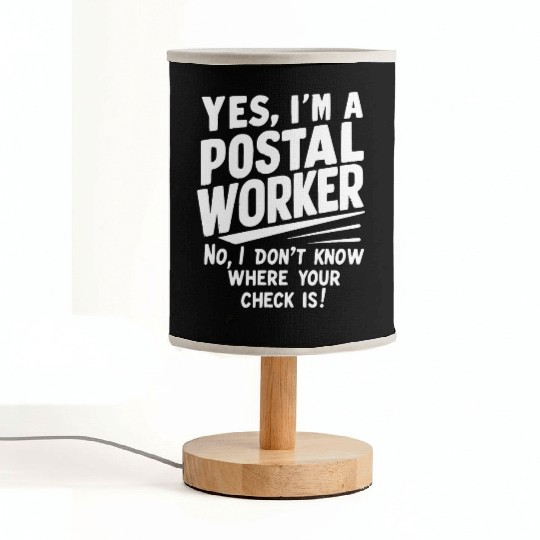 Yes, I'm a postal worker Fabric Lamps