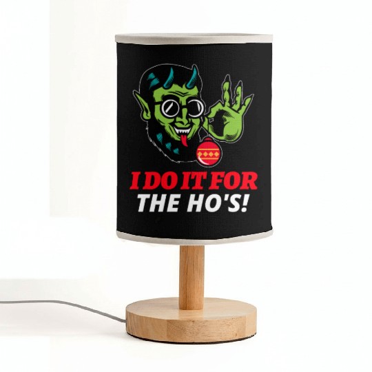 I Do It For The Ho's Fabric Lamps