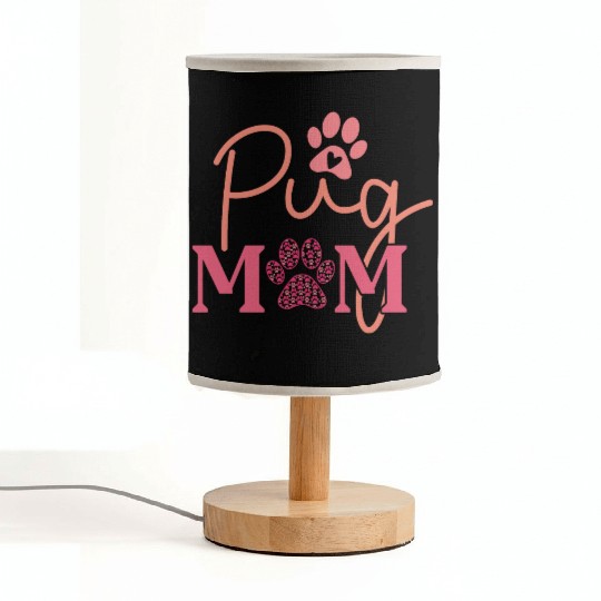 Pug Mom Fabric Lamps Dog Lover Valentines Day For Dog Mom