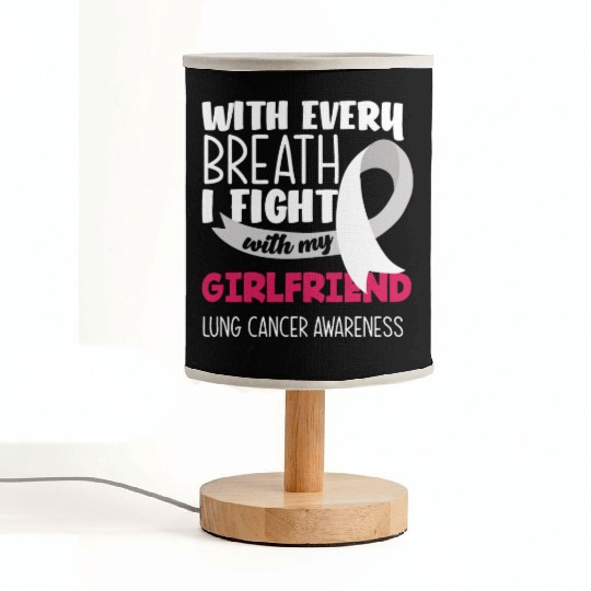 Lung Cancer Awareness I Fight With My Girlfriend Fabric Lamps