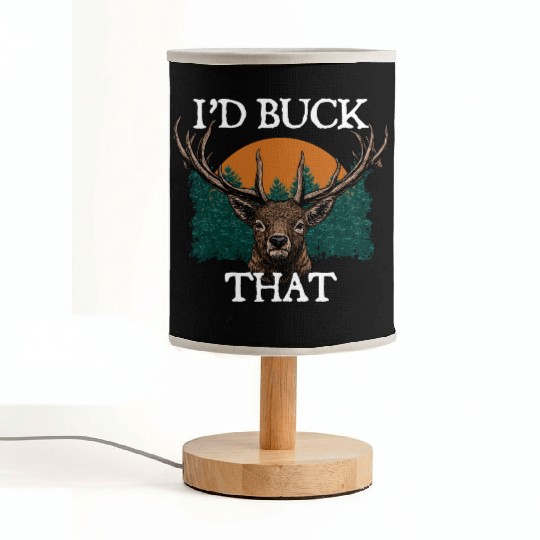Id Buck That Deer Hunting Elk Hunter Forest Funny Fabric Lamps