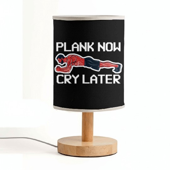 Plank Now Cry Later Fabric Lamps