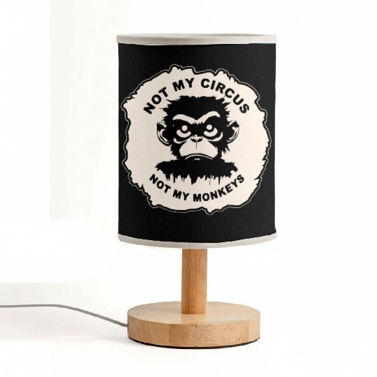 Not My Circus Not My Monkeys LIKE US ON FB # Fabric Lamps