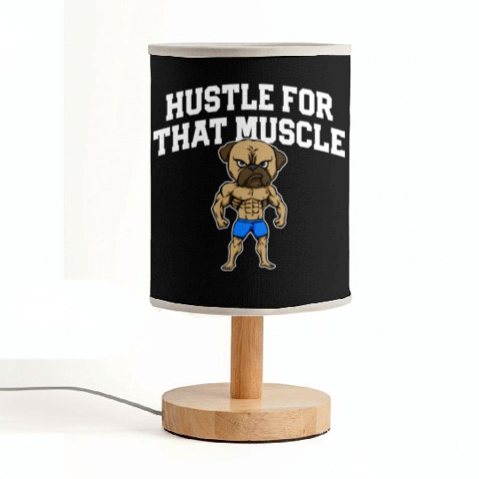 Hustle for That Muscle Funny Workout Humor Gym Fabric Lamps