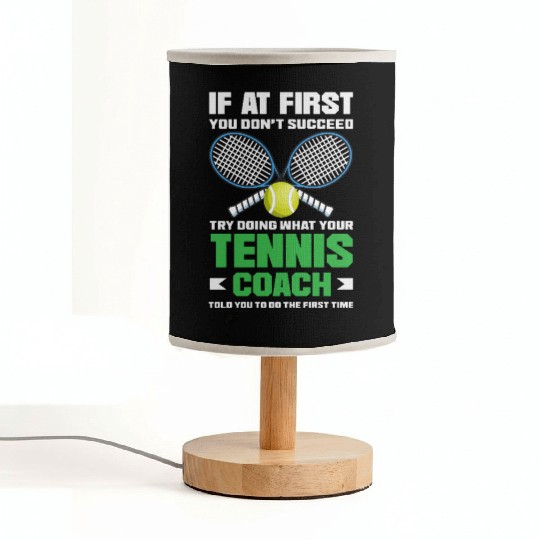 If At First You Don't Succeed Tennis Trainer Fabric Lamps