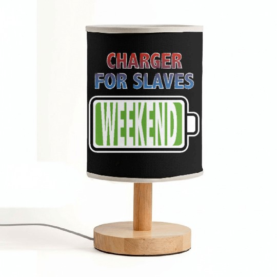 Weekend - Charger for Slaves Fabric Lamps