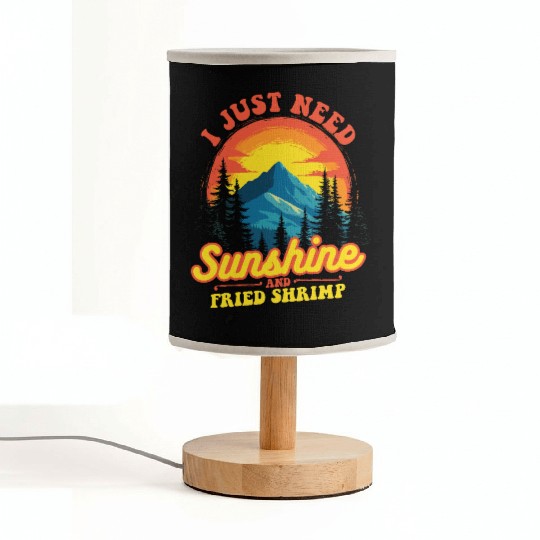 I Just Need Sunshine And Fried Shrimp Outdoor Fabric Lamps