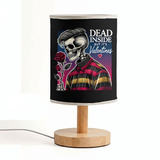 Dead Inside But It s Valentines Funny Fabric Lamps