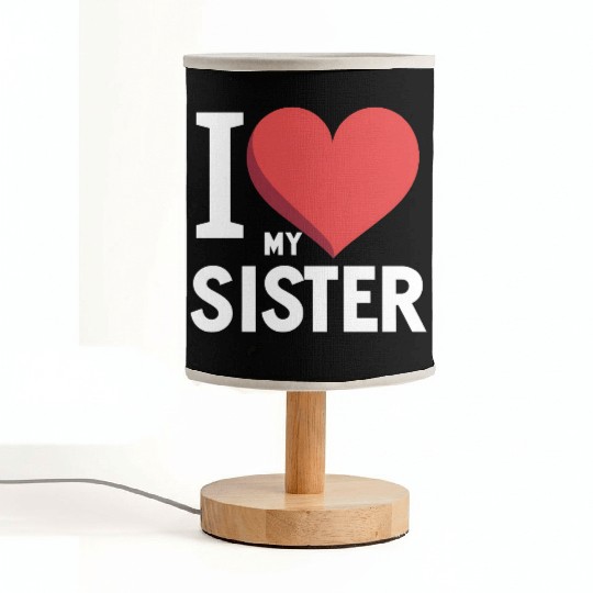 I Love My Sister Family Love Heart Gift Fabric Lamps