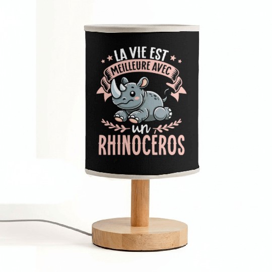La Vie Est Meilleure Avec Un Rhinoceros - Sweet Fabric Lamps