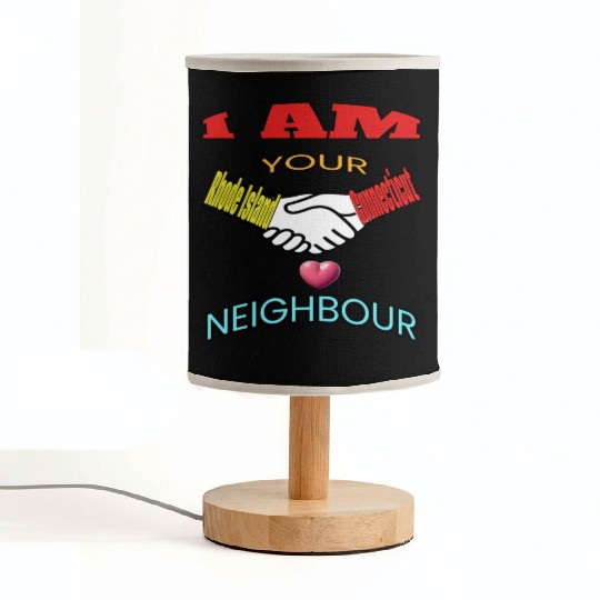 I AM YOUR NEIGHOUR RHODE ISLAND AND CONNECTICUT Fabric Lamps