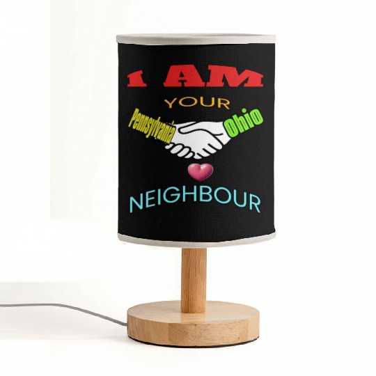 I AM YOUR NEIGHOUR PENNSYLVANIA AND OHIO Fabric Lamps