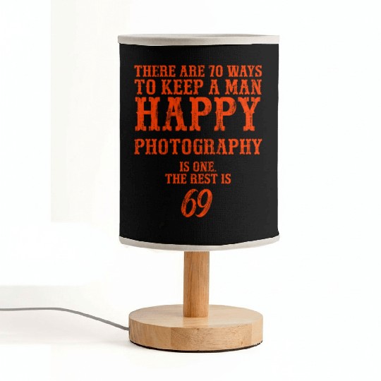 There are 70 ways to keep a man happy Photography Fabric Lamps