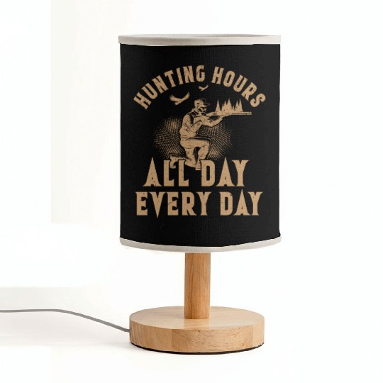 Funny Deer Hunting hours All day every day Saying Fabric Lamps