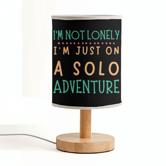 Solo Adventurer, Not Lonely - Funny Gift, Wanderlu Fabric Lamps