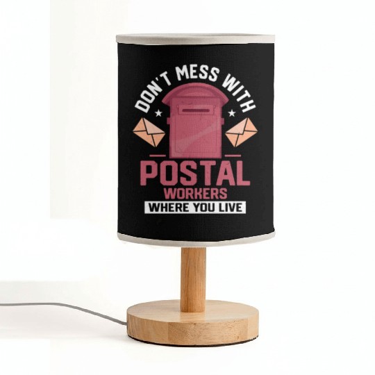 Don't Mess With Postal Workers Mailman Mail Fabric Lamps