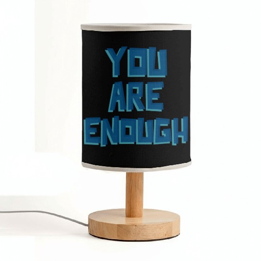 YOU ARE ENOUGH Fabric Lamps