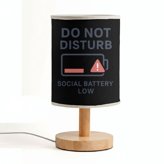 Do Not Disturb Social Battery Low Fabric Lamps