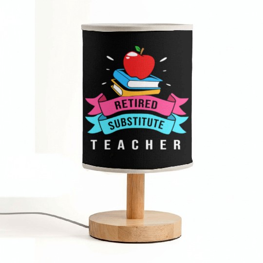 Retired Substitute Teacher Appreciation Fabric Lamps