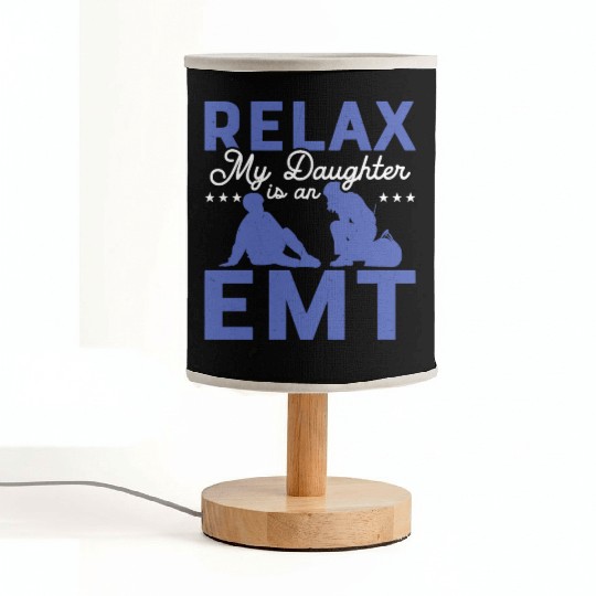 Relax My Daughter Is An EMT Medical Technician Par Fabric Lamps