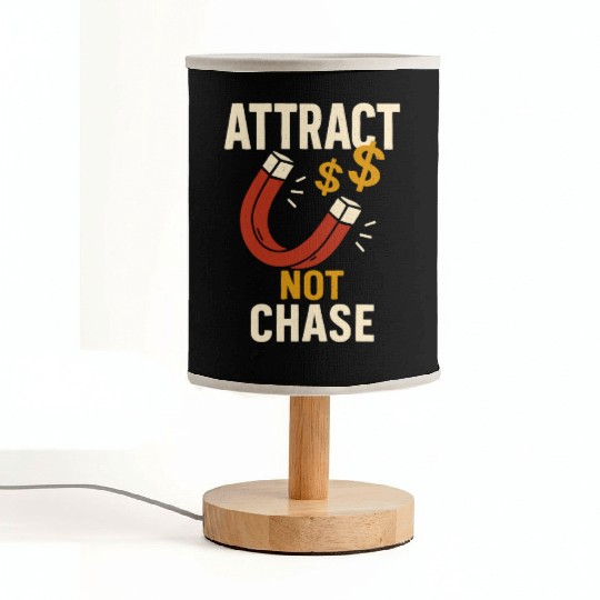 Attract Not Chase Money Magnet Inspiration Fabric Lamps